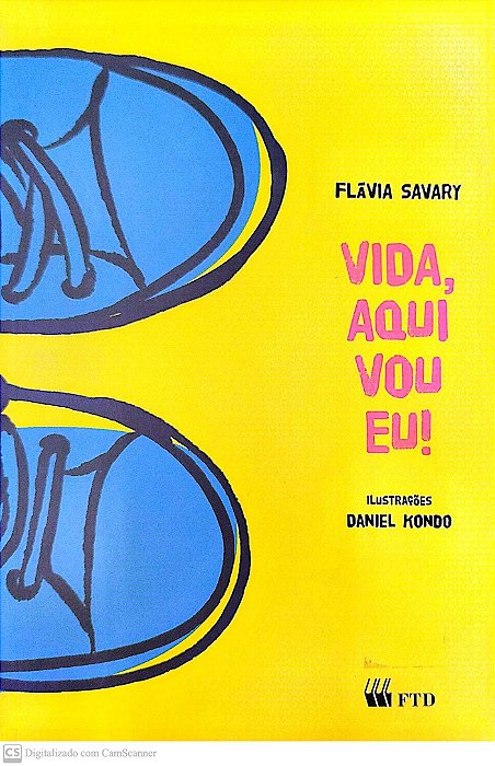Livro Vida, Aqui Vou Eu! Autor Savary, Flávia (2014) [seminovo]