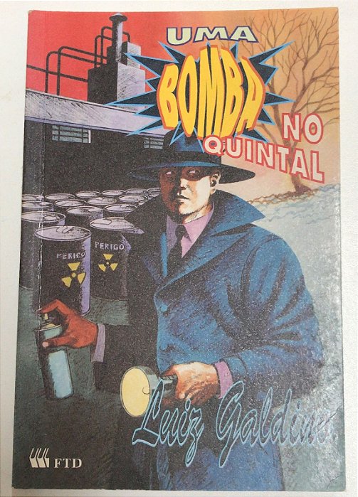 Livro Uma Bomba no Quintal Autor Galdino, Luiz (1994) [usado]