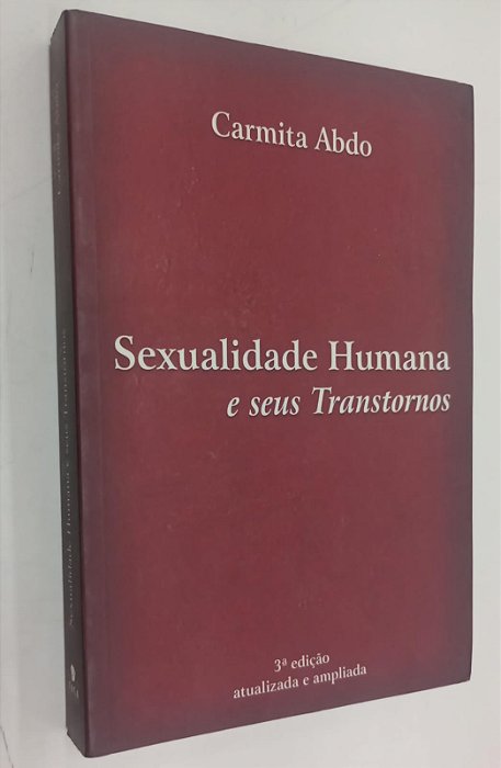 Livro Sexualidade Humana e seus Transtornos Autor Abdo, Carmita (2010) [seminovo]