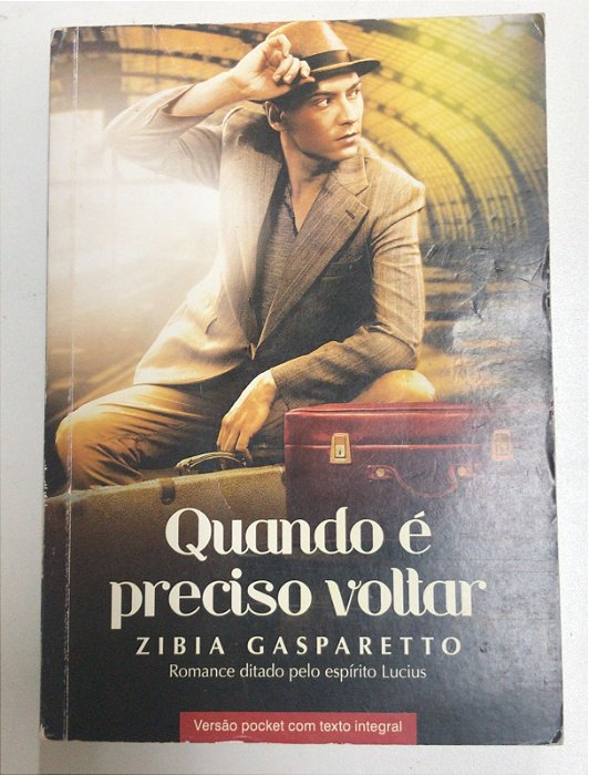 Livro Quando é Preciso Voltar Autor Gasparetto, Zibia (2017) [usado]
