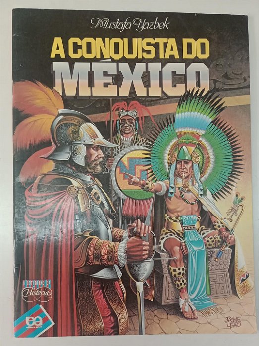 Livro a Conquista do México / o Cotidiano da História Autor Yasbek, Mustafa (1994) [usado]