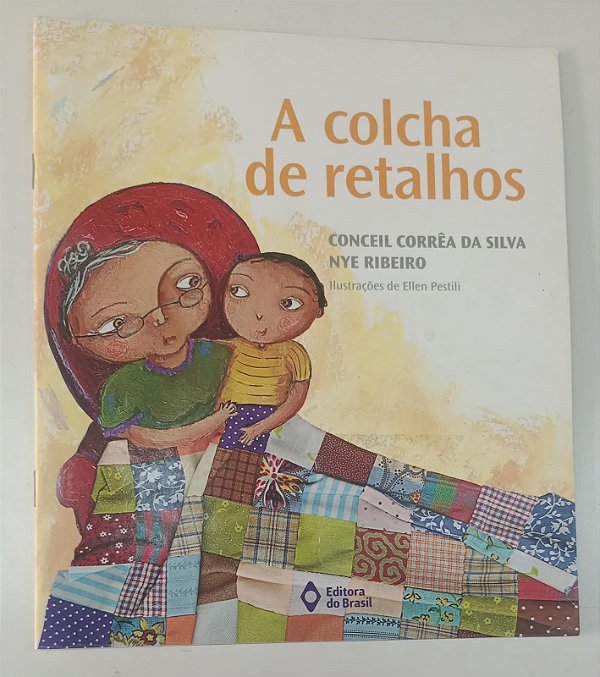 Livro a Colcha de Retalhos Autor Silva, Conceil Corrêa da (2014) [seminovo]