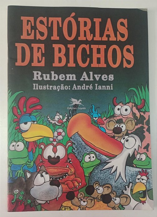 Livro Estórias de Bichos Autor Alves, Rubem (2009) [usado]