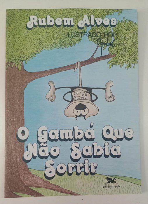 Livro o Gambá que Não Sabia Sorrir Autor Alves, Rubem (2008) [usado]