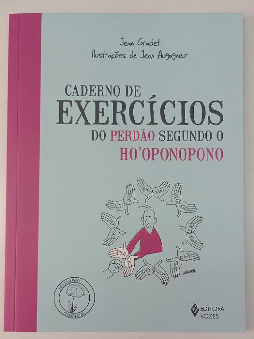 Livro Caderno de Exercícios do Perdão Segundo o Ho''oponopono Autor Graciet, Jean (2020) [seminovo]