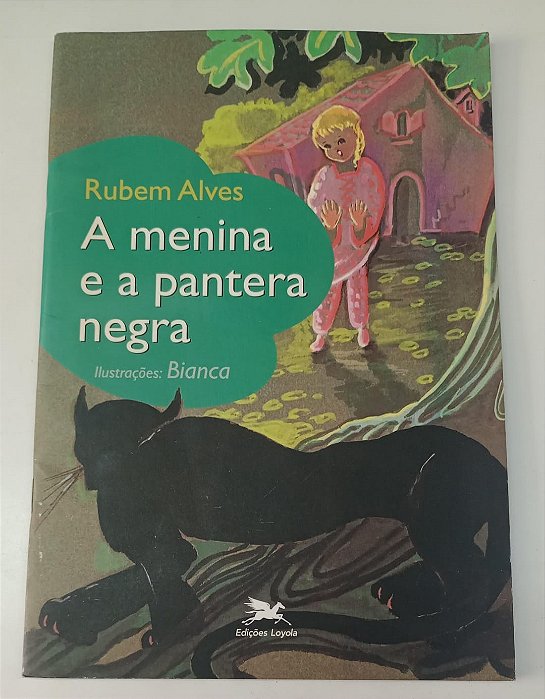 Livro a Menina e a Pantera Negra Autor Alves, Rubem (2010) [usado]