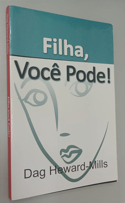 Livro Filha, Você Pode ! Autor Heward-mills, Dag (2014) [usado]