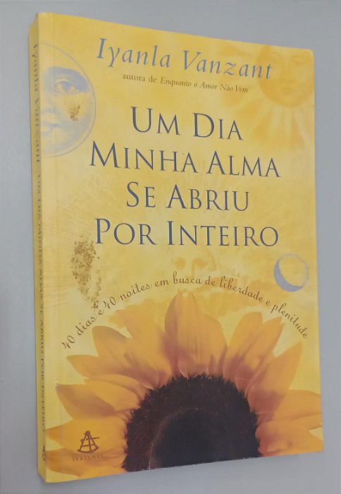 Livro um Dia Minha Alma Se Abriu por Inteiro Autor Vanzant, Iyanla (2000) [usado]