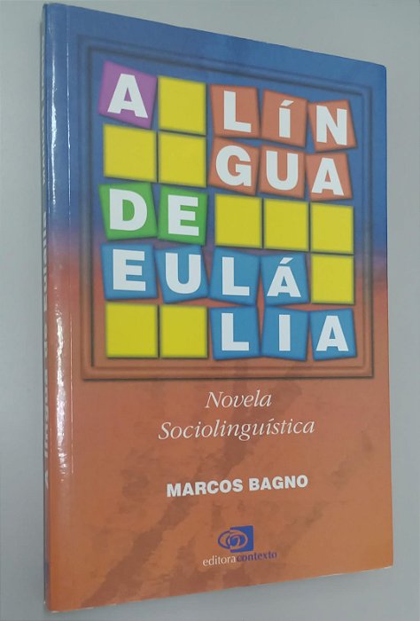 Livro a Língua de Eulália Autor Bagno, Marcos (2015) [seminovo]