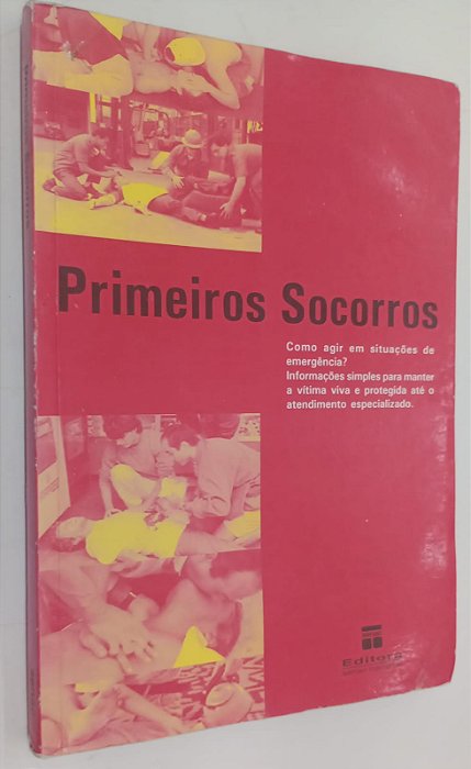 Livro Primeiros Socorros: Como Agir em Situações de Emergência ? Autor Senac (2000) [usado]