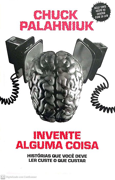 Livro Invente Alguma Coisa Autor Palahniuk, Chuck (2020) [seminovo]