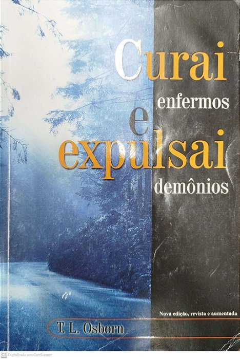Livro Curai Enfermos e Expulsai Demônios Autor Osborn, T.l. (2000) [usado]