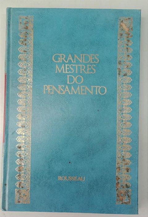 Livro Rousseau - Coleção Grandes Mestres do Pensamento 2 Autor Rousseau, Jean-jacques [usado]