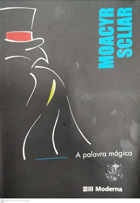 Livro a Palavra Mágica Autor Scliar, Moacyr (2007) [seminovo]