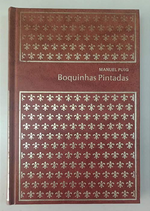 Livro Boquinhas Pintadas - Coleção Clássicos Modernos 44 / Abril Autor Puig, Manuel (1976) [usado]