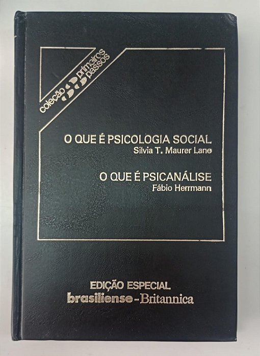 Livro o que é Psicologia Social / o que é Psicanálise - Coleção Primeiros Passos / Brasiliense Autor Lane, Silvia T. Maurer (1985) [usado]