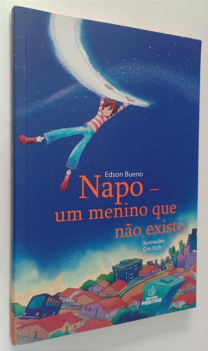 Livro Napo - um Menino que Não Existe Autor Bueno, Edson (2010) [seminovo]