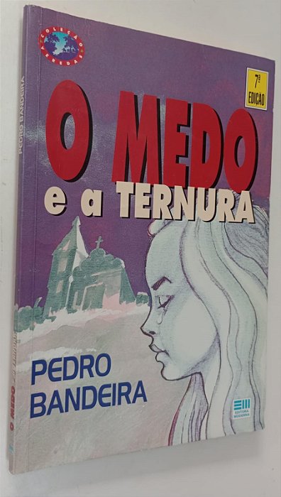 Livro o Medo e a Ternura Autor Bandeira, Pedro (1998) [usado]