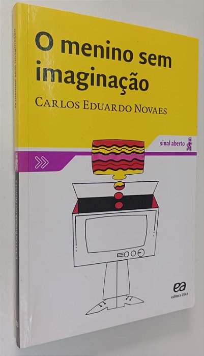Livro o Menino sem Imaginação Autor Novaes, Carlos Eduardo [seminovo]