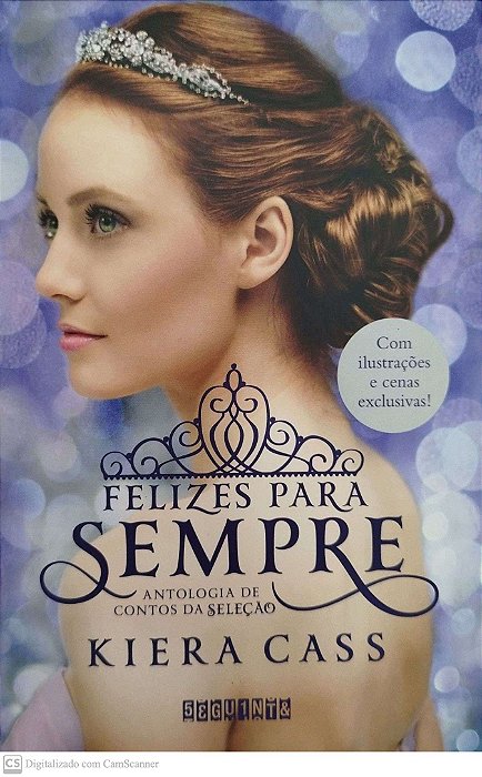 Livro Felizes para Sempre - Antologia de Contos da Seleção Autor Cass, Kiera (2016) [seminovo]