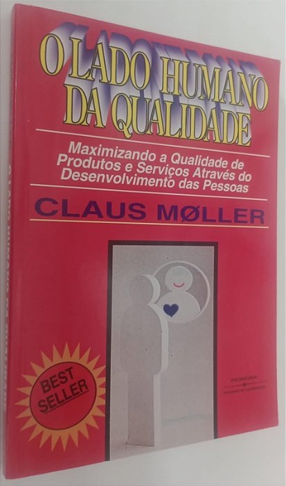 Livro o Lado Humano da Qualidade Autor Moller, Claus (2002) [usado]