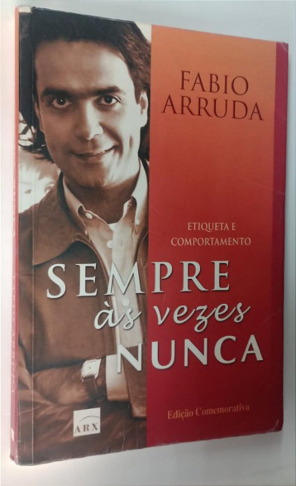 Livro Sempre, Às Vezes Nunca: Etiqueta e Comportamento Autor Arruda, Fabio (2006) [usado]