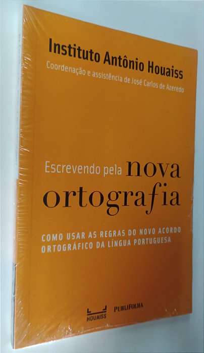 Livro Escrevendo pela Nova Ortografia: Como Usar as Regras do Novo Acordo Ortográfico da Língua Portuguesa Autor Azeredo [coord], José Carlos de (2008) [novo]