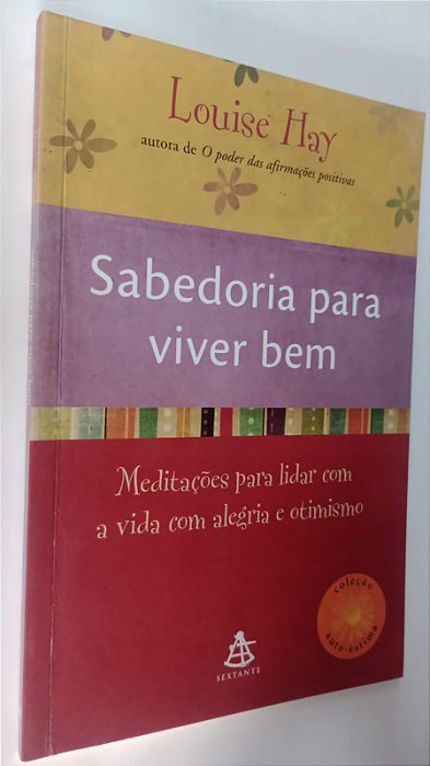 Livro Sabedoria para Viver bem Autor Hay, Louise (2009) [seminovo]
