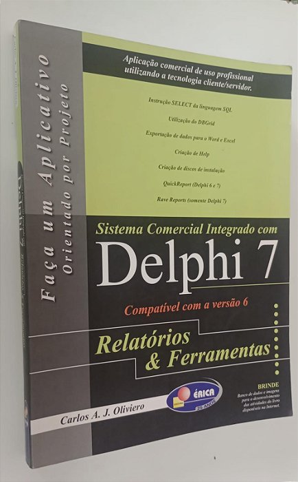 Livro Sistema Comercial Integrado com Delphin 7 - Relatórios e Ferramentas Autor Oliveiro, Carlos A.j. (2003) [seminovo]