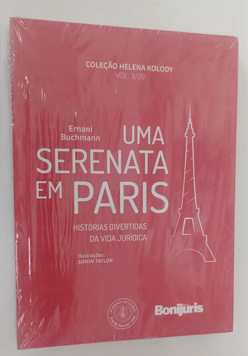 Livro Uma Serenata em Paris: Histórias Divertidas da Vida Jurídica Autor Buchmann, Ernani (2018) [novo]