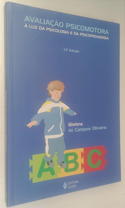 Livro Avaliação Psicomotora À Luz da Psicologia e da Psicopedagogia Autor Oliveira, Gislene de Campos (2014) [seminovo]