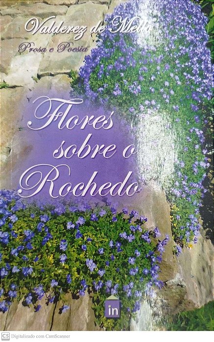 Livro Flores sobre o Rochedo Autor Mello, Valderez de (2008) [seminovo]