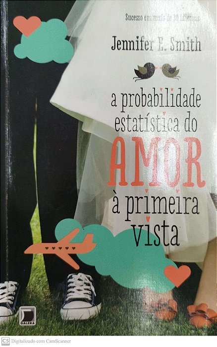 Livro a Probabilidade Estatística do Amor À Primeira Vista Autor Smith, Jennifer E. (2014) [usado]