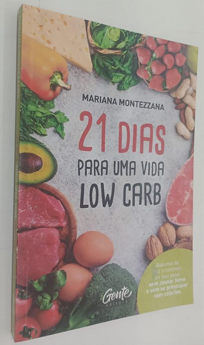 Livro 21 Dias para Uma Vida Low Carb Autor Montezzana, Mariana (2019) [seminovo]