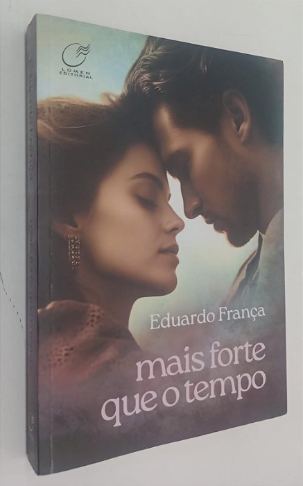 Livro Mais Forte que o Tempo Autor França, Eduardo (2024) [seminovo]