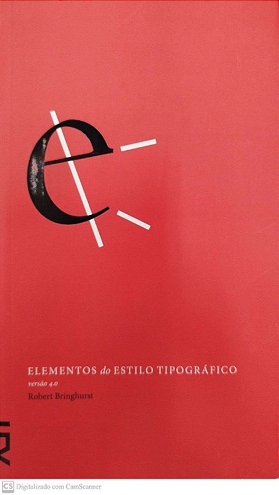 Livro Elementos do Estilo Tipográfico - Versão 4.0 Autor Bringhurst, Robert (2011) [seminovo]