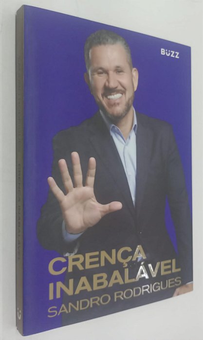 Livro Crença Inabalável Autor Rodrigues, Sandro (2018) [seminovo]
