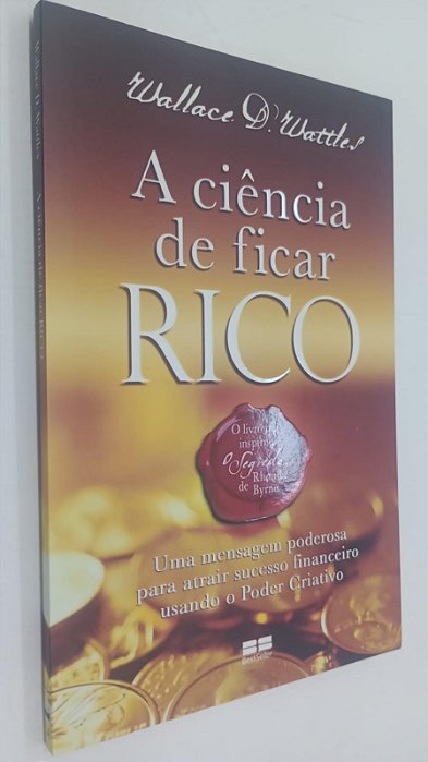 Livro a Ciência de Ficar Rico Autor Wattlesw, Wallace Delois (2018) [seminovo]
