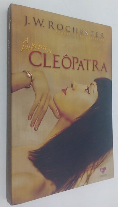 Livro a Pulseira de Cleópatra Autor Teixeira, Arandi Gomes (2016) [seminovo]