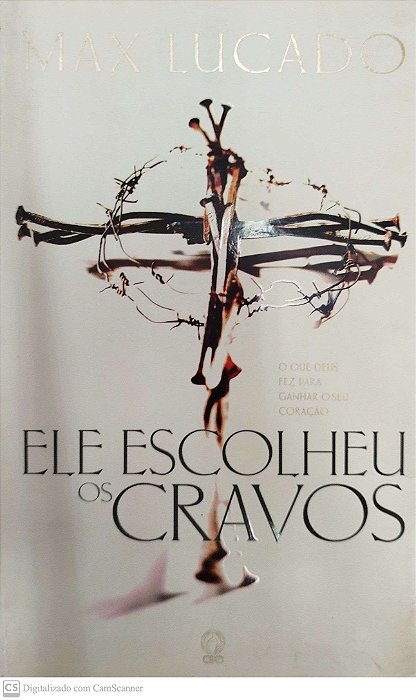 Livro Ele Escolheu os Cravos Autor Lucado, Max (2003) [usado]
