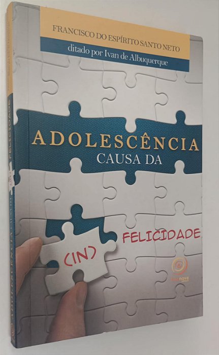 Livro Adolescência: Causa da Felicidade Autor Neto, Francisco do Espírito Santo (2010) [seminovo]