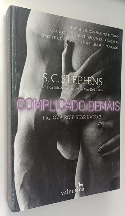Livro Complicado Demais - Trilogia Rock Star Livro 2 Autor Stephens, S.c. (2015) [usado]