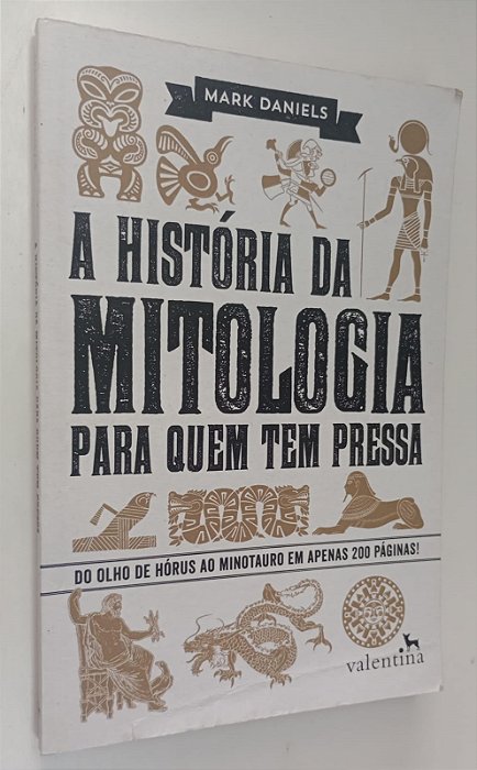Livro a História da Mitologia para Quem Tem Pressa Autor Daniels, Mark (2016) [usado]