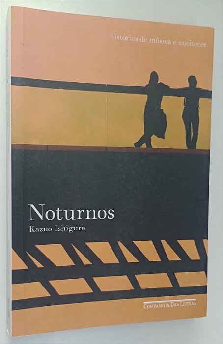Livro Noturnos: Histórias de Música e Anoitecer Autor Ishiguro, Kazuo (2010) [seminovo]