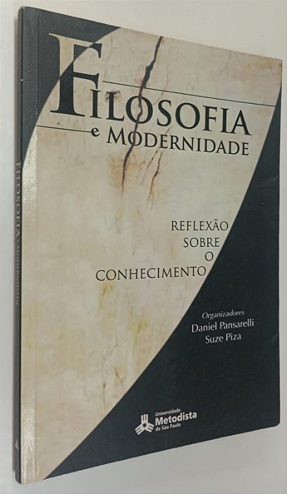 Livro Filosofia e Modernidade: Reflexão sobre o Conhecimento Autor Pansarelli (org), Daniel (2008) [usado]