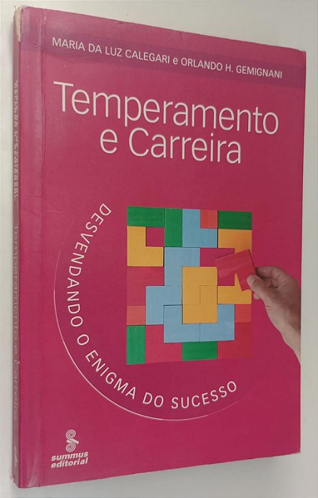Livro Temperamento e Carreira: Desvendando o Enigma do Sucesso Autor Calegari, Maria da Luz (2006) [usado]