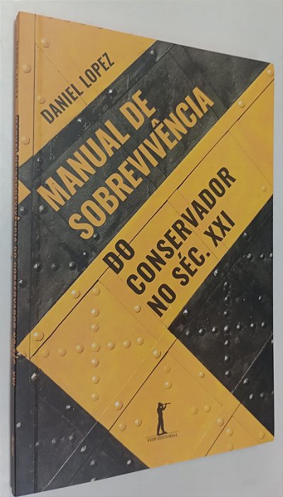 Livro Manual de Sobrevivência do Conservador no Séc. Xxi Autor Lopez, Daniel (2020) [seminovo]