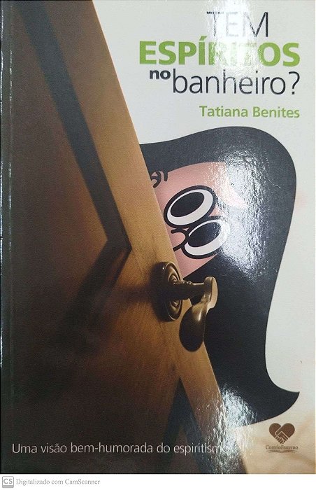 Livro Tem Espíritos no Banheiro? Autor Benites, Tatiana (2010) [seminovo]