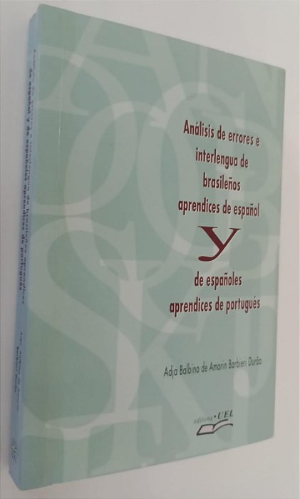 Livro Análisis de Errores e Interlengua de Brasileños Aprendices de Español Y de Españoles Aprendices de Portugués Autor Durão, Adja Balbino de Amorin Barbieri (1999) [seminovo]
