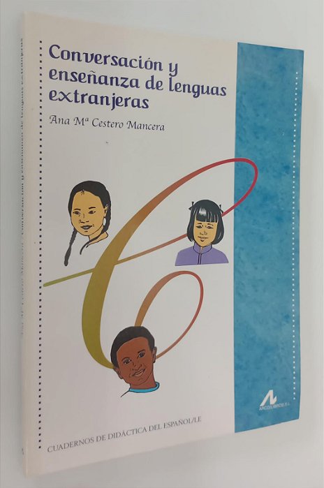 Livro Conversación Y Enseñanza de Lenguas Extranjeras Autor Mancera, Ana M° Cestero (2005) [seminovo]